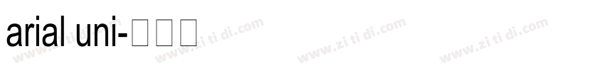 arial uni字体转换